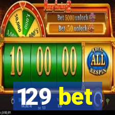 129 bet